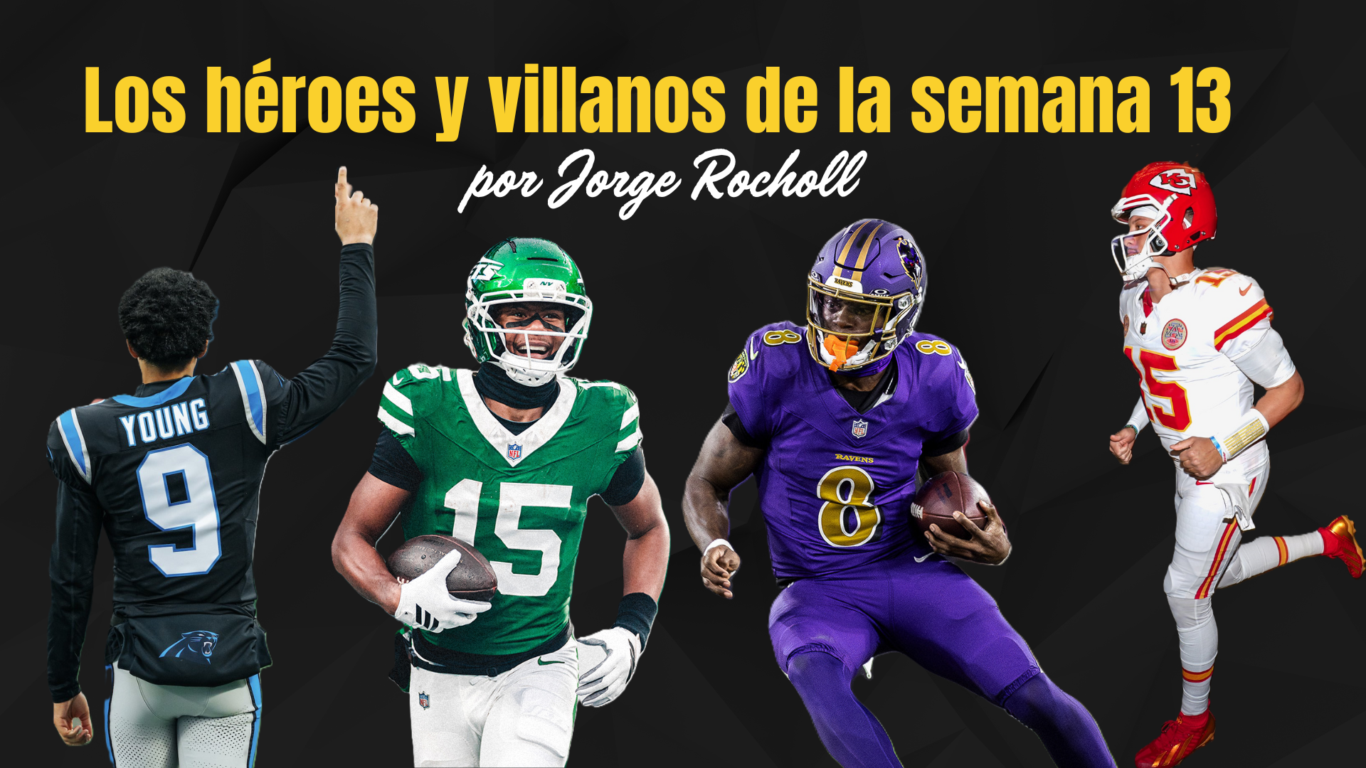 Los héroes y villanos de la semana 13