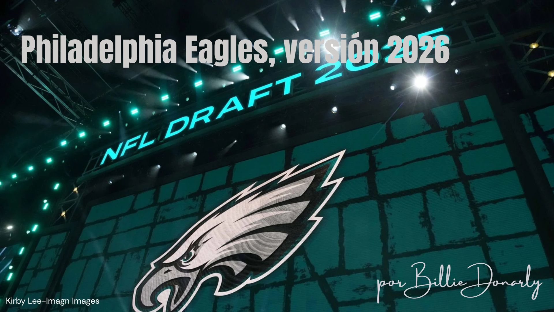 Los Philadelphia Eagles, versión 2026. Qué cambiar para seguir en la élite.