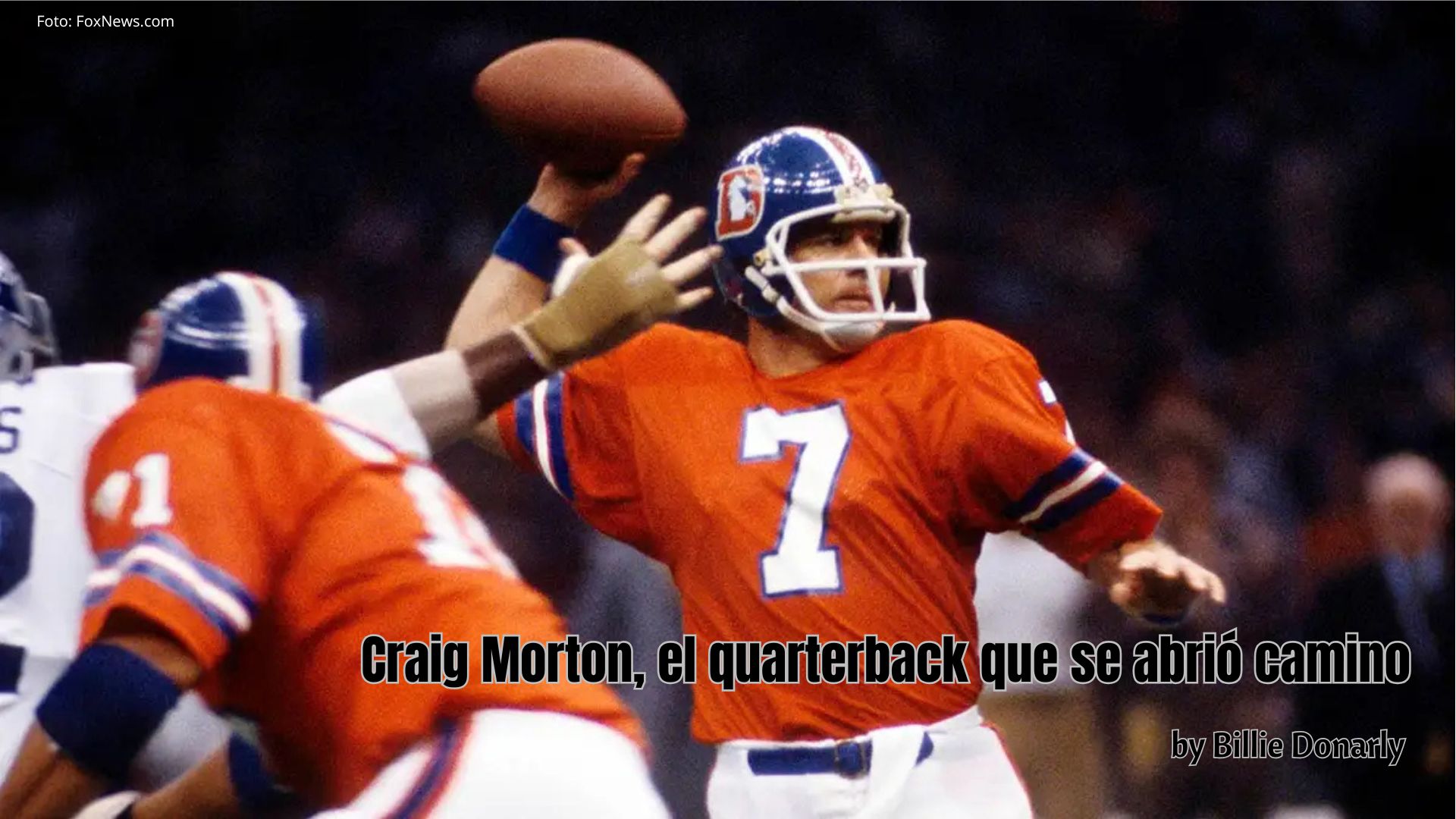 Craig Morton, el quarterback que se abrió camino